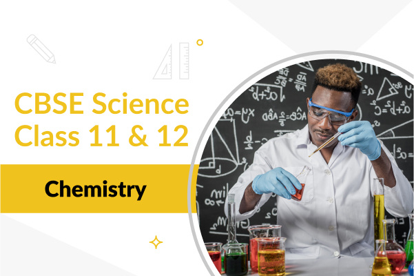 Course Image CBSE Chemistry Class 11 & 12